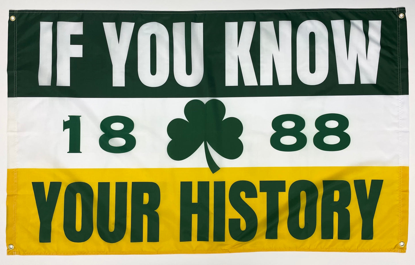 'IF YOU KNOW YOUR HISTORY' FLAG
