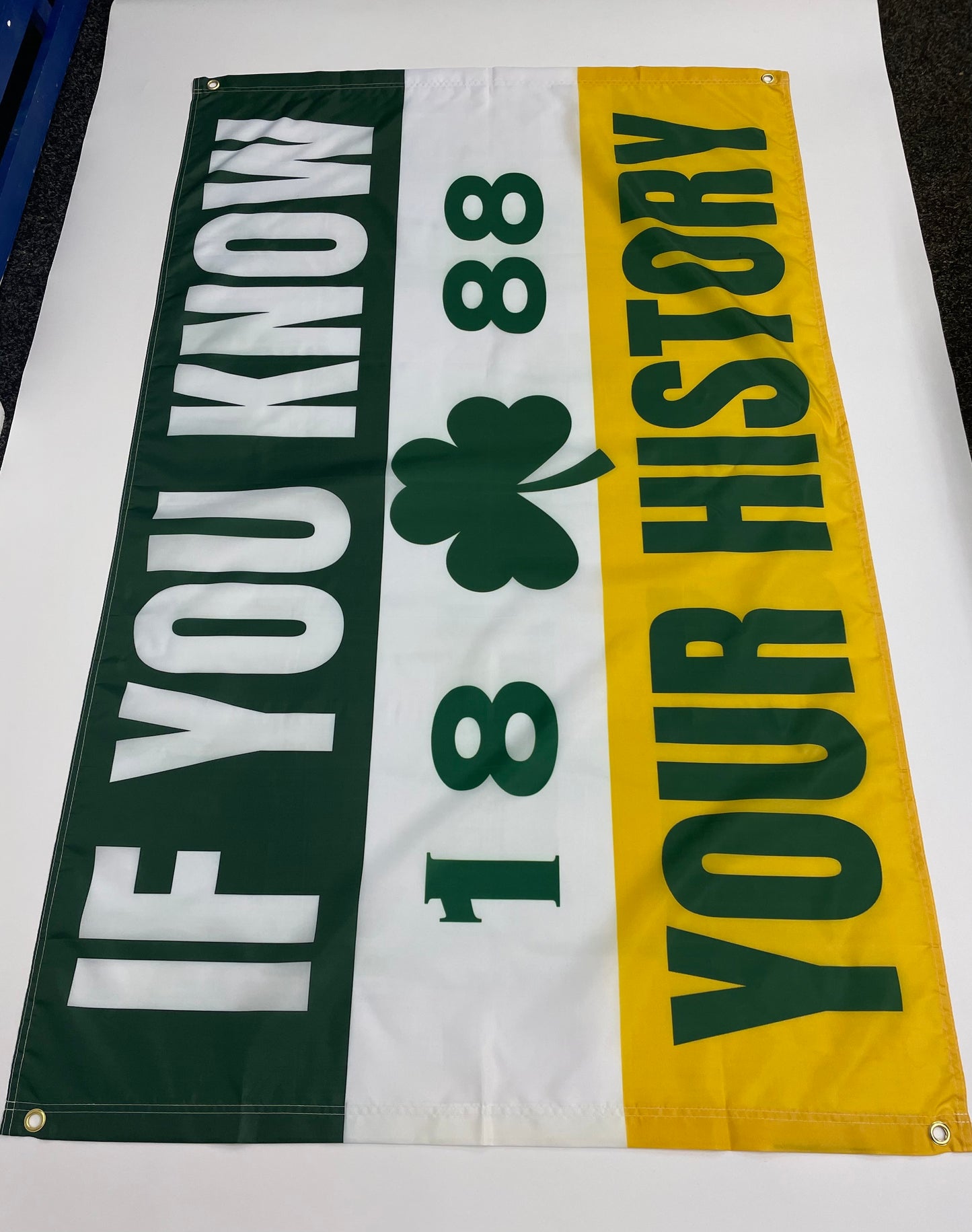 'IF YOU KNOW YOUR HISTORY' FLAG